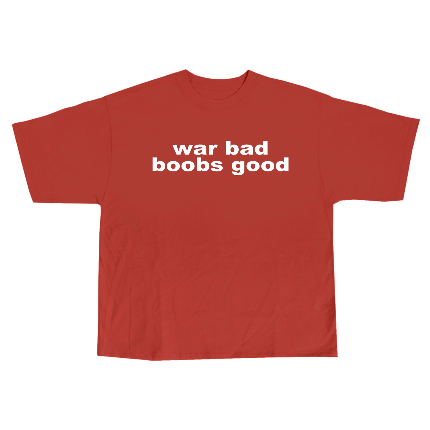 war bad boobs good tee