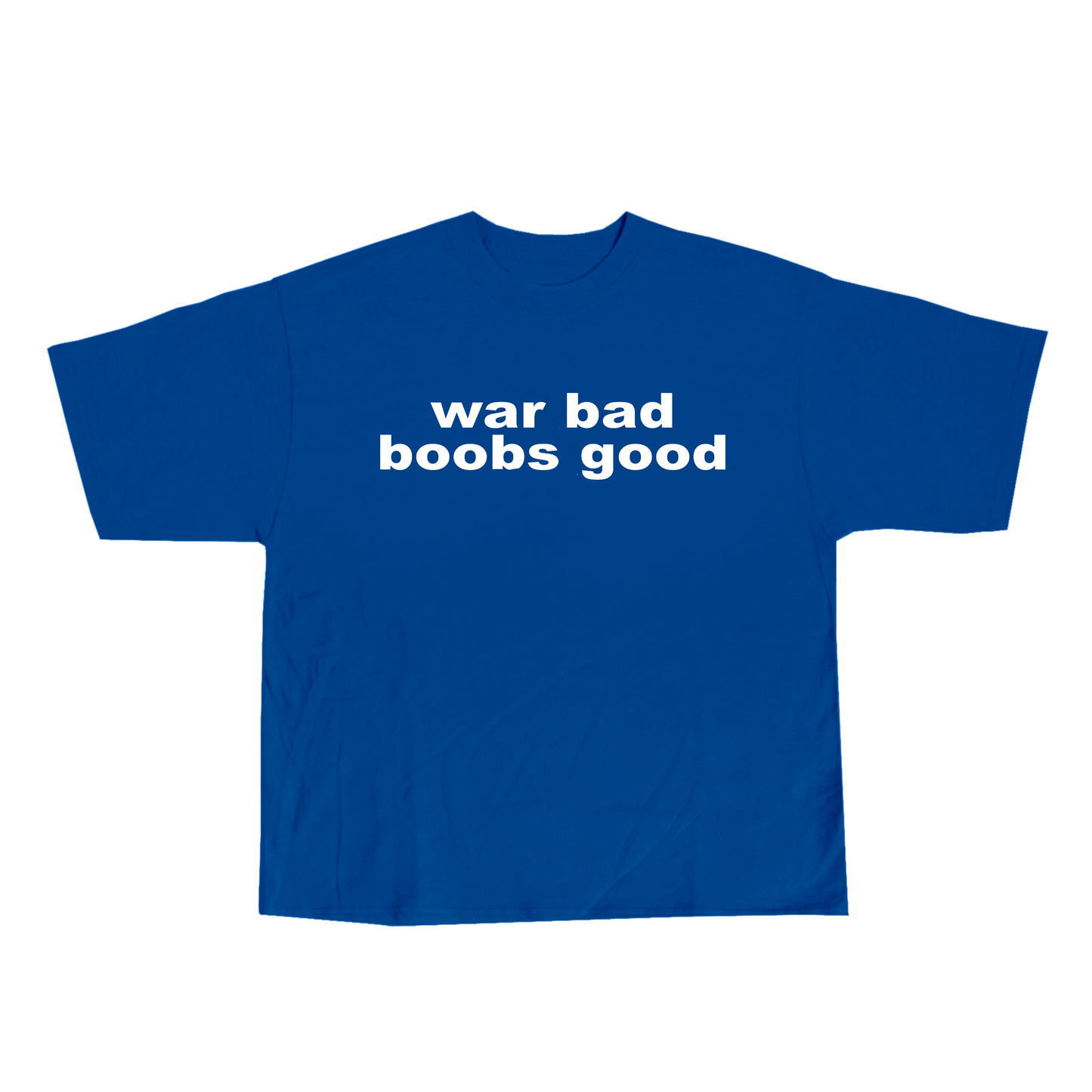 war bad boobs good tee