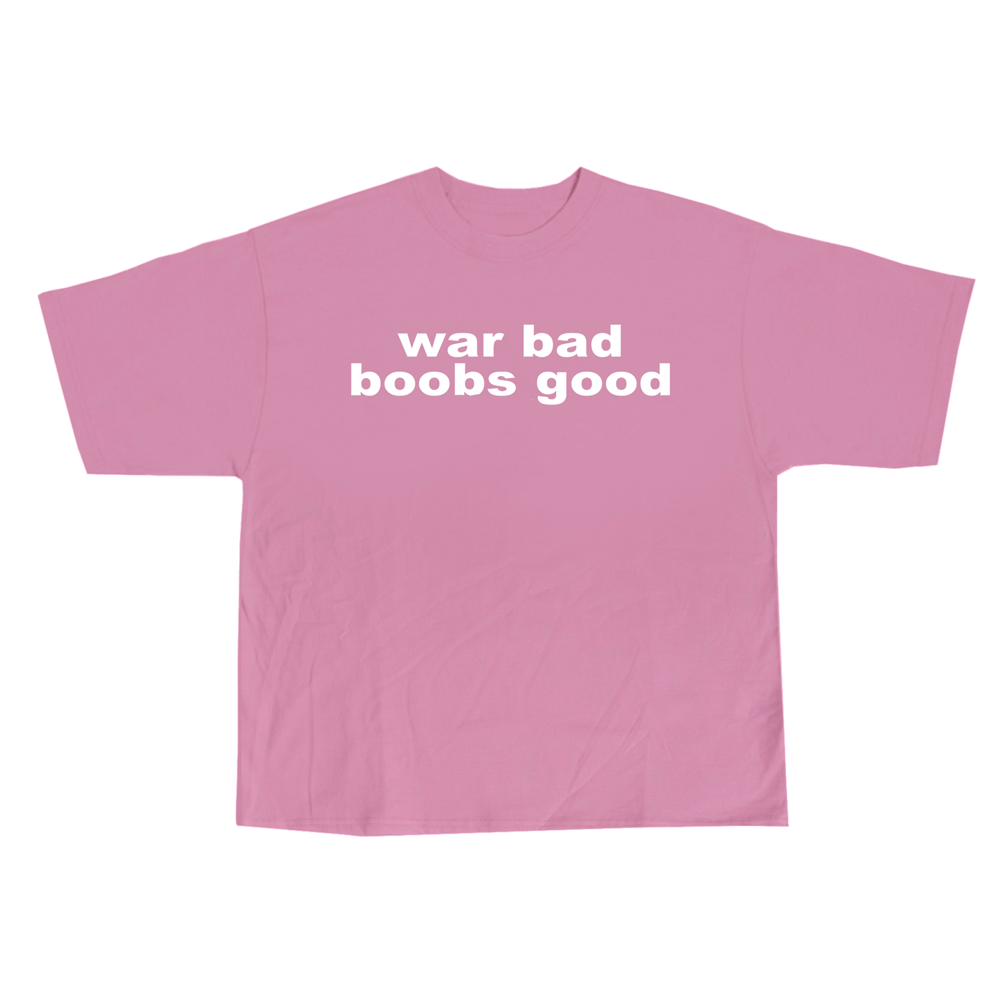 war bad boobs good tee